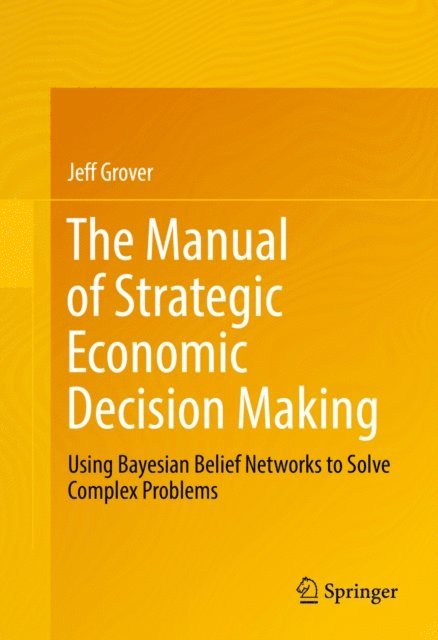 Jeff Grover - Manual of Strategic Economic Decision Making, E-bok
