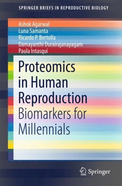 Paula Intasqui, Damayanthi Durairajanayagam, Ricardo P. Bertolla, Luna Samanta, Ashok Agarwal - Proteomics in Human Reproduction, E-bok