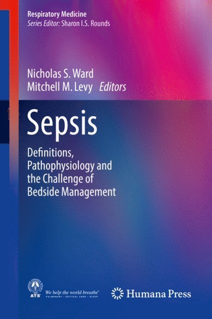 Mitchell M. Levy, Nicholas S. Ward - Sepsis, E-bok