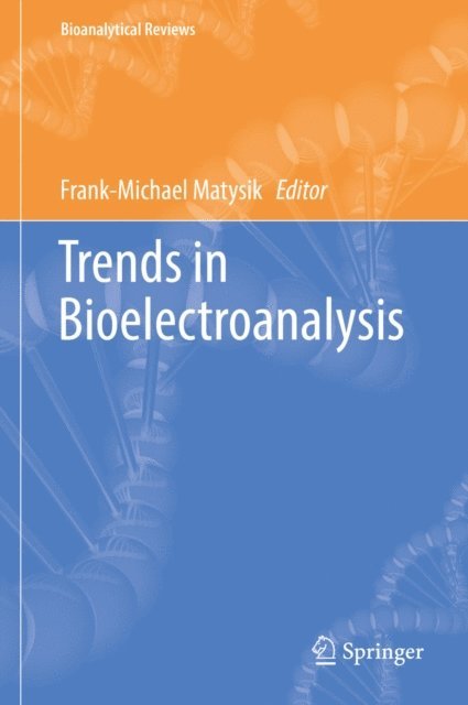 Frank-Michael Matysik - Trends in Bioelectroanalysis, E-bok