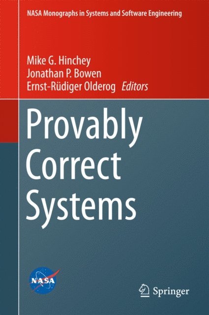 Ernst-Rudiger Olderog, Jonathan P. Bowen, Mike Hinchey - Provably Correct Systems, E-bok