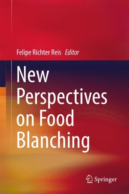 Felipe Richter Reis - New Perspectives on Food Blanching, E-bok