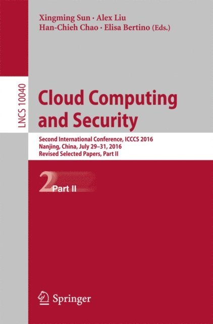 Elisa Bertino, Han-Chieh Chao, Alex Liu, Xingming Sun - Cloud Computing and Security, E-bok