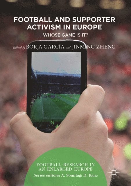 Jinming Zheng, Borja Garcia - Football and Supporter Activism in Europe, E-bok
