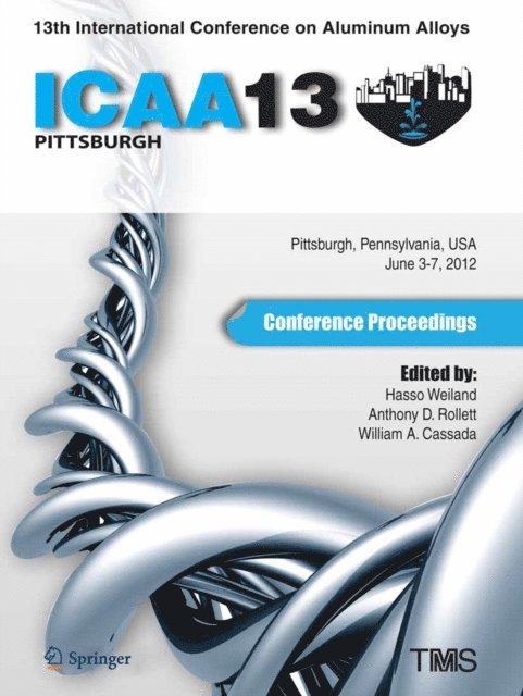 William Cassada, Anthony Rollett, Hasso Weiland - 13th International Conference on Aluminum Alloys (ICAA 13), E-bok