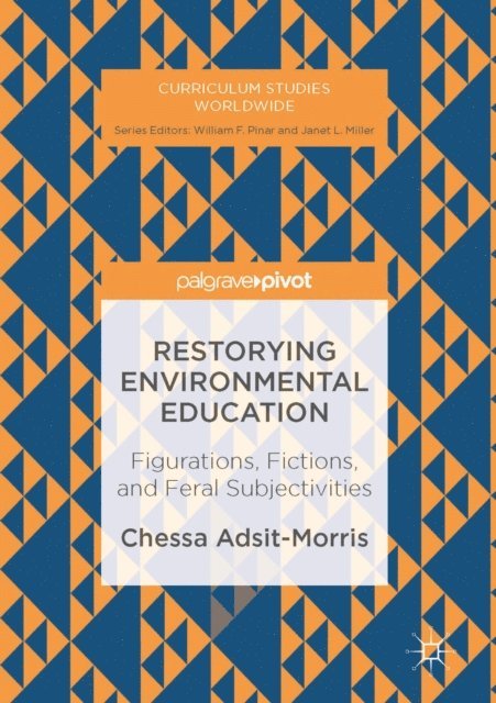 Chessa Adsit-Morris - Restorying Environmental Education, E-bok