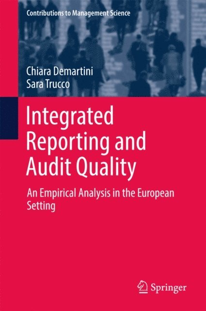 Sara Trucco, Chiara Demartini - Integrated Reporting and Audit Quality, E-bok