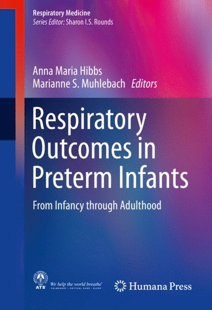 Marianne S. Muhlebach, Anna Maria Hibbs - Respiratory Outcomes in Preterm Infants, E-bok. Tillgänglighet: Lägg i varukorg