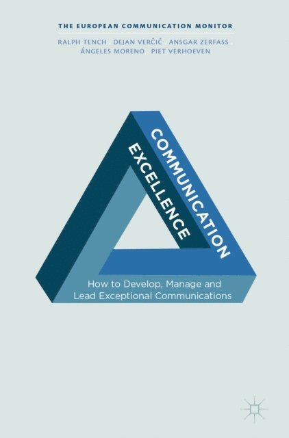 Piet Verhoeven, Angeles Moreno, Ansgar Zerfass, Dejan Vercic, Ralph Tench - Communication Excellence, E-bok