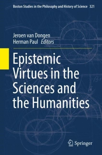 Herman Paul, Jeroen van Dongen - Epistemic Virtues in the Sciences and the Humanities, E-bok