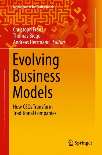 Andreas Herrmann, Thomas Bieger, Christoph Franz - Evolving Business Models, E-bok
