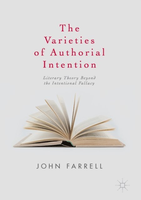 John Farrell - Varieties of Authorial Intention, E-bok