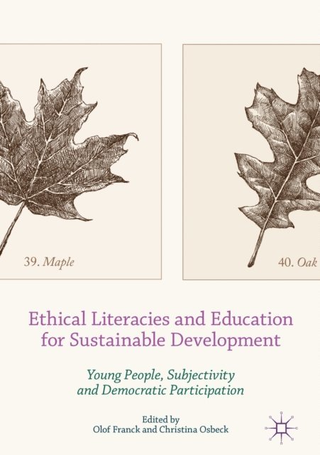 Christina Osbeck, Olof Franck - Ethical Literacies and Education for Sustainable Development, E-bok