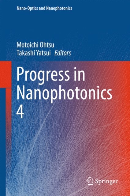 Takashi Yatsui, Motoichi Ohtsu - Progress in Nanophotonics 4, E-bok