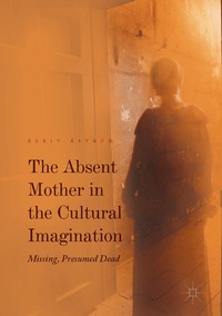 Absent Mother in the Cultural Imagination
