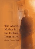 Absent Mother in the Cultural Imagination