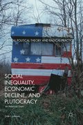 Social Inequality, Economic Decline, and Plutocracy