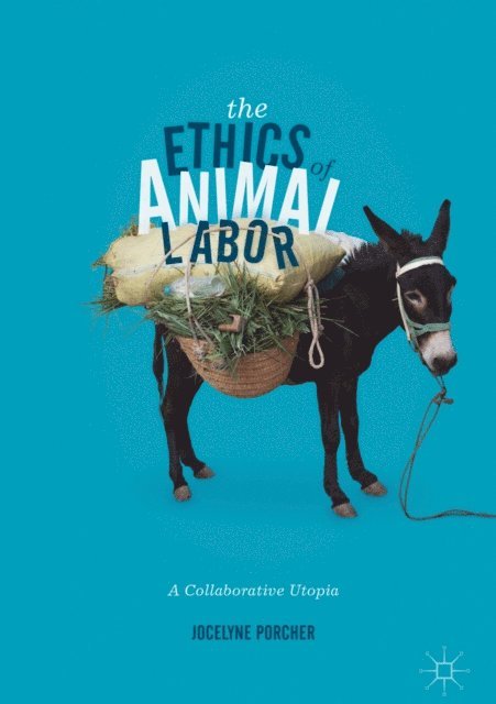 Jocelyne Porcher - Ethics of Animal Labor, E-bok