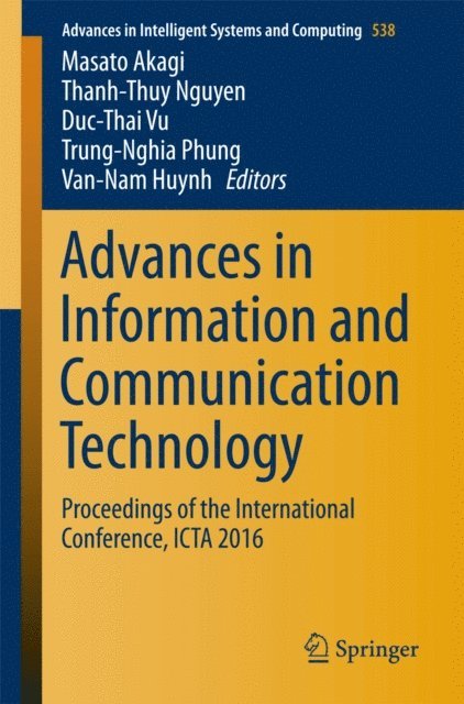 Van-Nam Huynh, Trung-Nghia Phung, Duc-Thai Vu, Thanh-Thuy Nguyen, Masato Akagi - Advances in Information and Communication Technology, E-bok