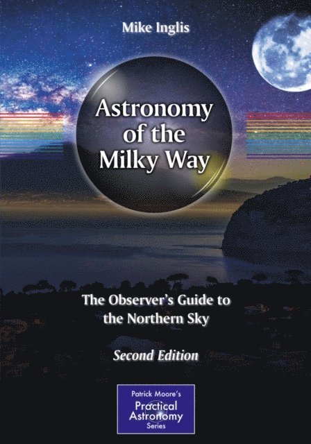 Mike Inglis - Astronomy of the Milky Way, E-bok