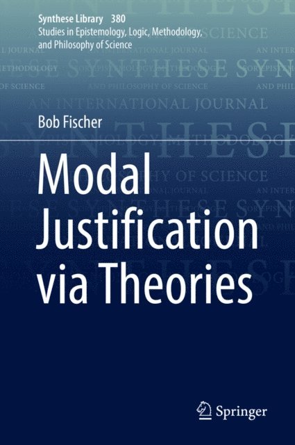 Bob Fischer - Modal Justification via Theories, E-bok