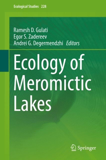 Andrei G. Degermendzhi, Egor S. Zadereev, Ramesh D. Gulati - Ecology of Meromictic Lakes, E-bok