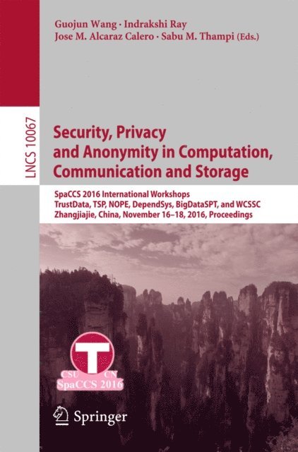 Sabu M. Thampi, Jose M. Alcaraz Calero, Indrakshi Ray, Guojun Wang - Security, Privacy and Anonymity in Computation, Communication and Storage, E-bok