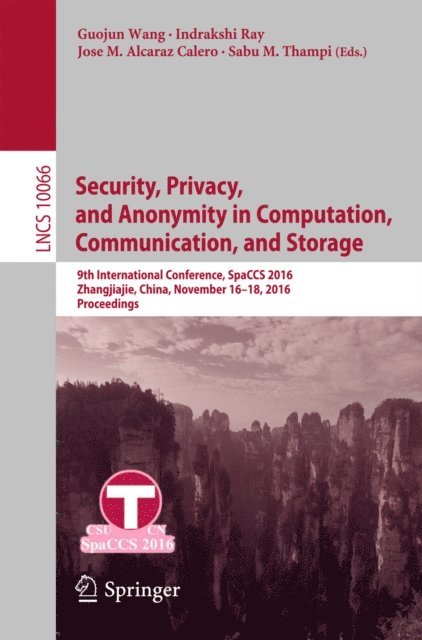 Sabu M. Thampi, Jose M. Alcaraz Calero, Indrakshi Ray, Guojun Wang - Security, Privacy, and Anonymity in Computation, Communication, and Storage, E-bok