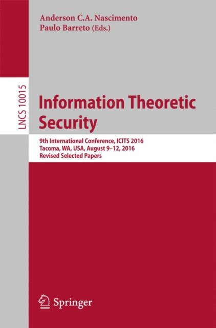 Paulo Barreto, Anderson C.A. Nascimento - Information Theoretic Security, E-bok