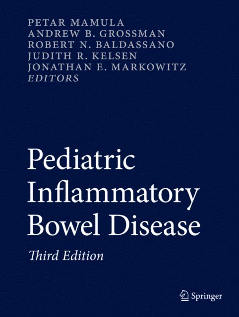 Jonathan E. Markowitz, Judith R. Kelsen, Robert N. Baldassano, Andrew B. Grossman, Petar Mamula - Pediatric Inflammatory Bowel Disease, E-bok
