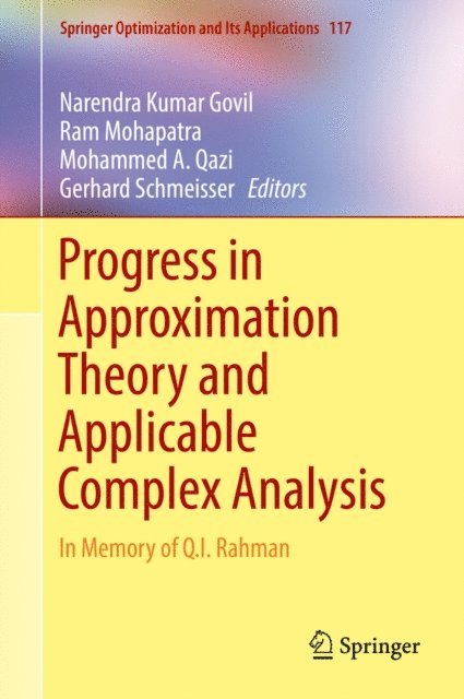 Gerhard Schmeisser, Mohammed A. Qazi, Ram Mohapatra, Narendra Kumar Govil - Progress in Approximation Theory and Applicable Complex Analysis, E-bok