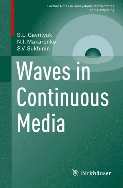S.V. Sukhinin, N.I. Makarenko, S. L. Gavrilyuk - Waves in Continuous Media, E-bok