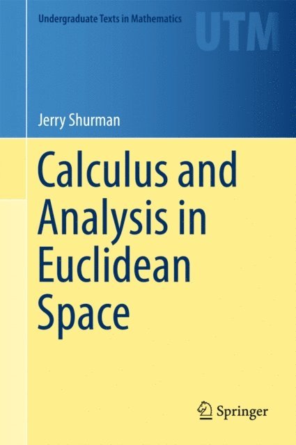 Jerry Shurman - Calculus and Analysis in Euclidean Space, E-bok