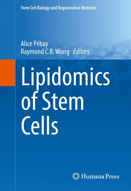 Raymond C.B. Wong, Alice Pebay - Lipidomics of Stem Cells, E-bok