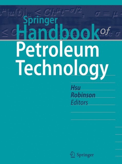 Paul R. Robinson, Chang Samuel Hsu - Springer Handbook of Petroleum Technology, E-bok