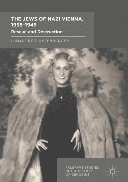 Ilana Fritz Offenberger - Jews of Nazi Vienna, 1938-1945, E-bok