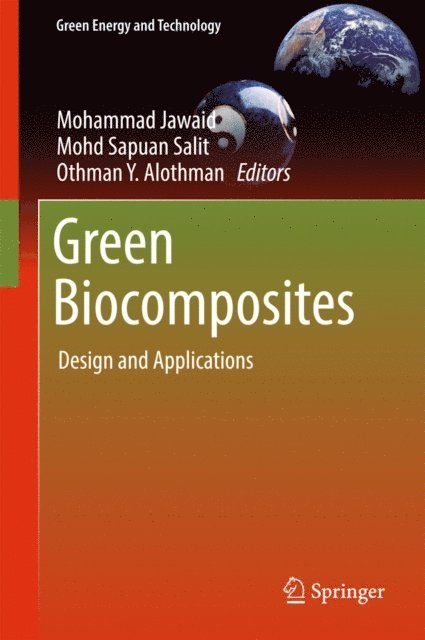 Othman Y Alothman, Mohd Sapuan Salit, Mohammad Jawaid - Green Biocomposites, E-bok