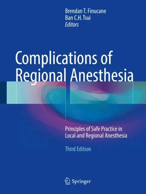 Ban C.H. Tsui, Brendan T. Finucane - Complications of Regional Anesthesia, E-bok. Tillgänglighet: Lägg i varukorg
