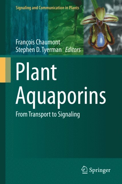 Stephen D. Tyerman, Francois Chaumont - Plant Aquaporins, E-bok