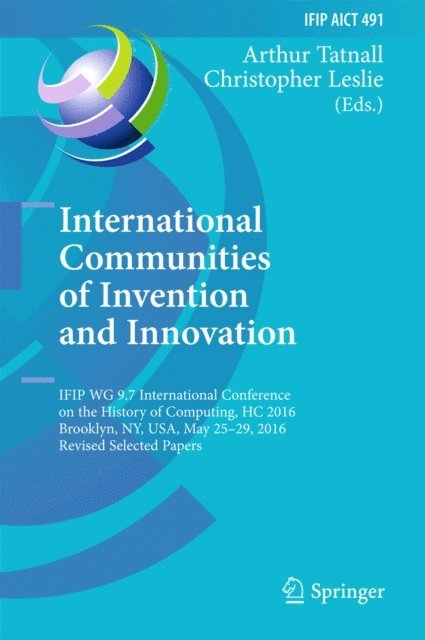 Christopher Leslie, Arthur Tatnall - International Communities of Invention and Innovation, E-bok