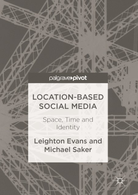Michael Saker, Leighton Evans - Location-Based Social Media, E-bok