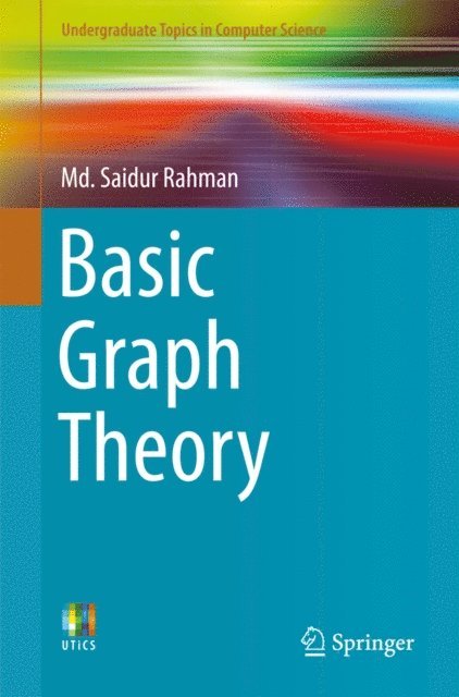 Md. Saidur Rahman - Basic Graph Theory, E-bok