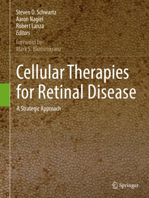 Robert Lanza, Aaron Nagiel, Steven D. Schwartz - Cellular Therapies for Retinal Disease, E-bok. Tillgänglighet: Lägg i varukorg
