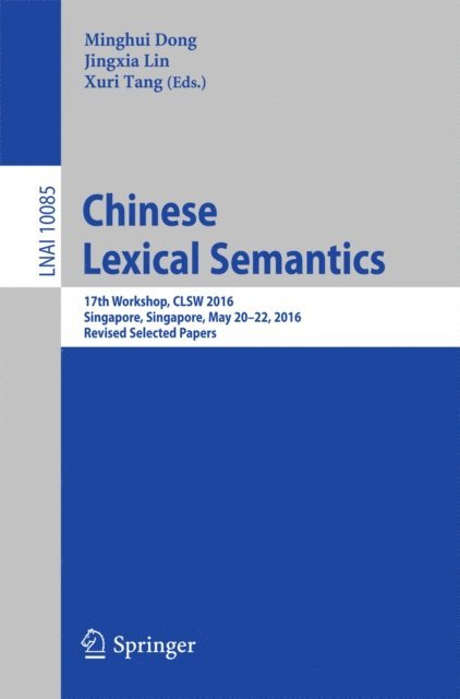 Xuri Tang, Jingxia Lin, Minghui Dong - Chinese Lexical Semantics, E-bok
