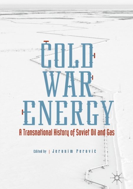 Jeronim Perovic - Cold War Energy, E-bok