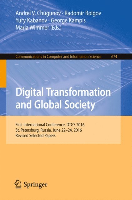 Maria Wimmer, George Kampis, Yury Kabanov, Radomir Bolgov, Andrei V. Chugunov - Digital Transformation and Global Society, E-bok