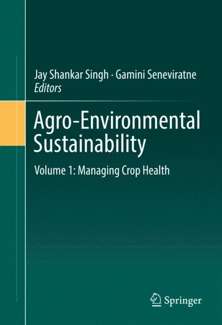 Gamini Seneviratne, Jay Shankar Singh - Agro-Environmental Sustainability, E-bok