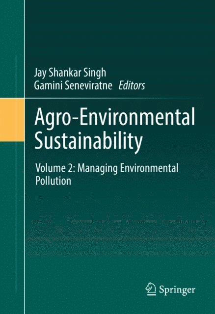 Gamini Seneviratne, Jay Shankar Singh - Agro-Environmental Sustainability, E-bok