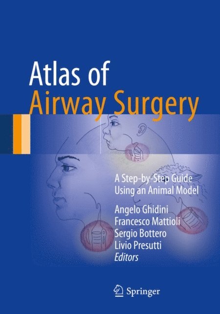 Livio Presutti, Sergio Bottero, Francesco Mattioli, Angelo Ghidini - Atlas of Airway Surgery, E-bok