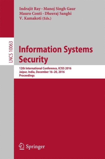 V. Kamakoti, Dheeraj Sanghi, Mauro Conti, Manoj Singh Gaur, Indrajit Ray - Information Systems Security, E-bok